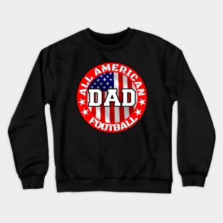 All American Football Dad Crewneck Sweatshirt